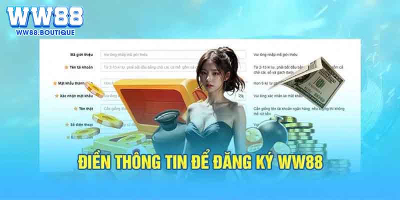 Điều kiện cần đáp ứng để đăng ký Ww88 thành công